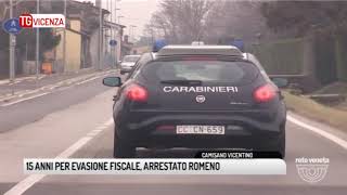 TG VICENZA 14102017  15 ANNI PER EVASIONE FISCALE ARRESTATO ROMENO [upl. by Lrad799]