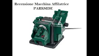 Unboxing e Recensione Macchina Affilatrice Parkside [upl. by Sanford244]