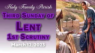 03 12 2023 3rd Sunday of Lent 1st Scrutiny [upl. by Natanhoj]