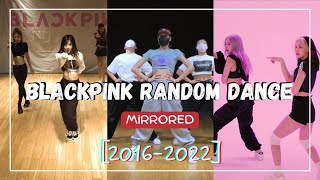 MIRRORED BLACKPINK RANDOM DANCE  Kpop 20162022 [upl. by Nnahtur]