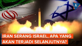 Iran Serang Israel Apa Kemungkinan yang Akan Terjadi Selanjutnya [upl. by Souvaine303]