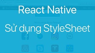 06Sử dụng StyleSheet để tuỳ chỉnh giao diện các Component trong React Native [upl. by Alket]