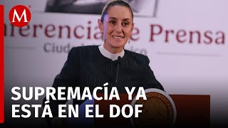 Sheinbaum publica decreto de reforma de supremacía constitucional en el DOF [upl. by Yenal36]