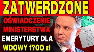 EMERYTURY DLA WDOWIA 1700 zł OD STYCZNIA 2025 R OŚWIADCZENIE MINISTERSTWA [upl. by Dearr]