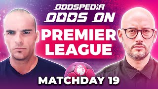 Odds On Premier League Predictions 202324 Matchday 19  Best Football Betting Tips amp Picks [upl. by Brenner887]