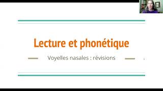 Lecture et phonétique 11  voyelles nasales en français révisions générales [upl. by Duarte913]