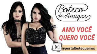 Boteco Das Amigas  Amo Você Quero Você CD 2018 [upl. by Noside]