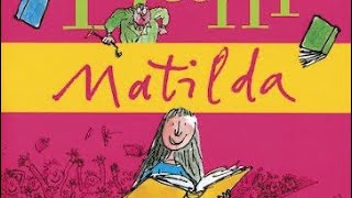 MATILDA  Roald Dahl Chapter 7  READ ALOUD [upl. by Ayita]