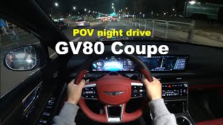 2024 GENESIS GV80 Coupe 35TGDi AWD POV night drive [upl. by Ahsikam]