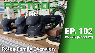 Festool Live Episode 102  Rotex Family Overview [upl. by Nerol]