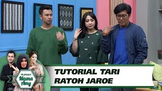 Diajarin Loh Tutorial TARI RATOH JAROE dari Denny Malik  Rumah Mama Amy 288 [upl. by Ayrad977]