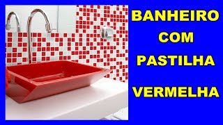 Banheiros Decorado com Pastilhas Vermelhas [upl. by Cassil535]