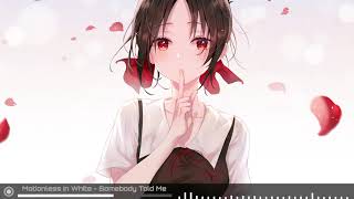 Motionless In White Nightcore  Somebody Told Me [upl. by Thordis]