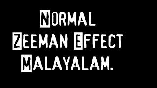 1305BSc Normal Zeeman EffectMalayalam Physics guru Ennemcien07062022 [upl. by Natsud]