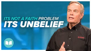 Its Not a Faith Problem Its Your Unbelief  Andrew Wommack  Living Word Christian Center [upl. by Nagear368]