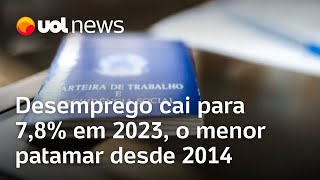 Desemprego cai para 78 em 2023 o menor patamar desde 2014 [upl. by Amabil]