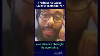 Prednisona Causa Calor e Tremedeira  Dr Diego de Castro Neurologista [upl. by Modestine]