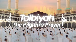 Understanding the Talbiyah  Meaning and Importance of the Talbiyah [upl. by Novaelc]