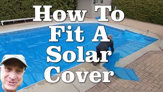 How to Fit a Solar Cover for a Swimming Pool [upl. by Ximenez207]