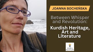 Joanna Bocheńska Between Whisper and Revolution Kurdish Heritage Art and Literature [upl. by Keon]