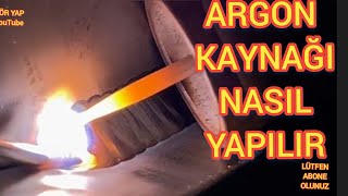 Kaynak Nasıl Yapılır TIG Argon kaynağıArgon kaynağı nasıl yapılırTig kaynağıArgon tig kaynağıtig [upl. by Houghton]