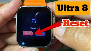 How to reset smart watch ultra 8  S8 ultra smart watch hard reset  Watch 8 ultra copy hard reset [upl. by Acquah]