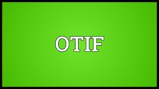 OTIF Meaning [upl. by Dorehs]