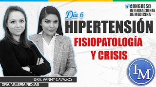 Hipertensión Fisiopatología y Crisis  Día 6  Congreso Mortaji Internacional [upl. by Enitsirhk]