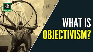 What is Objectivism [upl. by Heiner448]