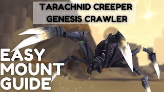 How to Get Tarachnid Creeper amp Genesis Crawler Easy Mounts Guide  Protoform Synthesis 92 WoW [upl. by Feldstein]