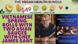 Vietnamese Spring Rolls with Two Asian Sauces with Chef James Sant  Demonstration amp Written Recipes [upl. by Firahs]