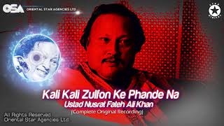 Kali Kali Zulfon Ke Phande Na  Nusrat Fateh Ali Khan  complete full version  OSA Worldwide [upl. by Richter]