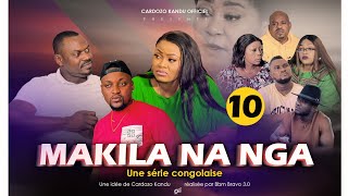 MAKILA NA NGA I EPISODE 10 I SÉRIE CONGOLAISE I NOUVEAUTE 2024 I CK Prod [upl. by Yatnoj837]