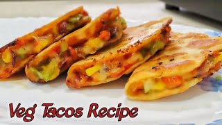 TacosVeg Tacos RecipeMexican Recipe Food And RecipeTacos Recipe VegetarianTortilla Veg [upl. by Nishom15]