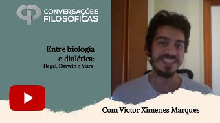 Entre biologia e dialética Hegel Darwin e Marx  Entrevista com Victor Ximenes Marques [upl. by Welton]