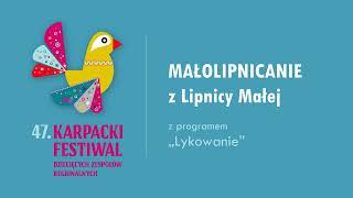 „Lykowanie” – MAŁOLIPNICANIE z Lipnicy Małej  KARPACKI FESTIWAL 2024 [upl. by Helali]