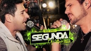 Ricardo e João Fernando  SegundaFeira Passa Clipe Oficial [upl. by Engeddi]