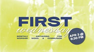 First Wednesday  April 3 2024 [upl. by Nuahsal]