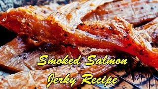 Smoked Salmon Jerky Recipe [upl. by Ahsenek]