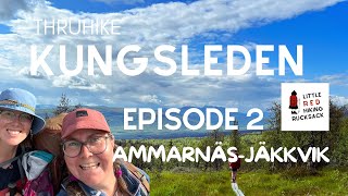 Kungsleden thruhike  Episode 2 Ammarnäs  Jäkkvik [upl. by Pachton760]