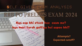 Self Given Exam Analysis l RRB PO Prelims Exam 2024 l 3 August l 2nd Shift l 1015 Am l My Attempts [upl. by Ainez957]