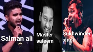 SalmanAliindianidolamp SukhwindersinghandmasterSaleemfullvideo [upl. by Aistek]