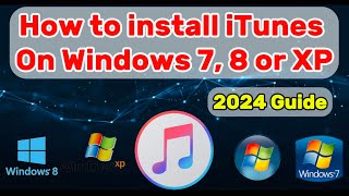 How to Install iTunes on Windows 7 8 or XP 2024 Guide [upl. by Gould]