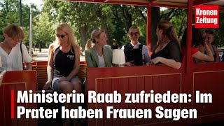 Ministerin Raab zufrieden Im Prater haben Frauen das Sagen  kronetv NEWS [upl. by Nyllek719]