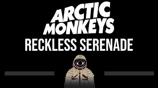 Arctic Monkeys • Reckless Serenade CC Upgraded Video 🎤 Karaoke Instrumental Lyrics [upl. by Kcod]