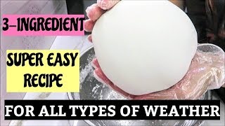 3INGREDIENT quotSUPER EASYquot FONDANT RECIPE FOR ALL TYPES OF WEATHER [upl. by Nannahs]