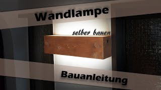 DIY Holzlampe  Wandlampe selber bauen [upl. by Jocelyne858]