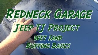 Redneck Garage  Car  Paint Buffing 101 Getting That Gloss [upl. by Ammeg390]