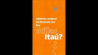 ¿Cómo canjear tus millas Itaú para usar en Moweek online [upl. by Zinck]