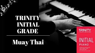 Muay Thai  Trinity Initial Grade  Piano  RSOM [upl. by Ahsakat]